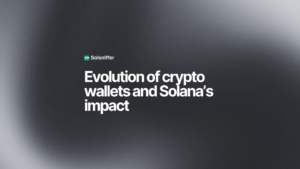 The Role of Solana in the Evolution of Crypto Wallets